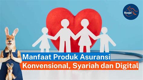 Manfaat Produk Asuransi Konvensional Syariah Dan Digital