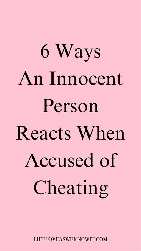 Ways An Innocent Person Reacts When Accused Of Cheating Life Love