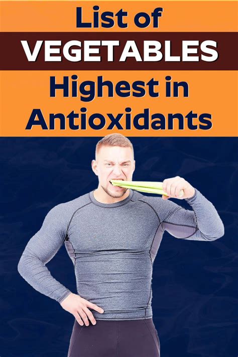 List Of Vegetables Highest In Antioxidants [guide Menu Ideas] In 2024