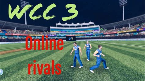 WORLD CRICKET CHAMPIONSHIP 3 Wcc3 ONLINE RIVALS GAMEPLAY YouTube