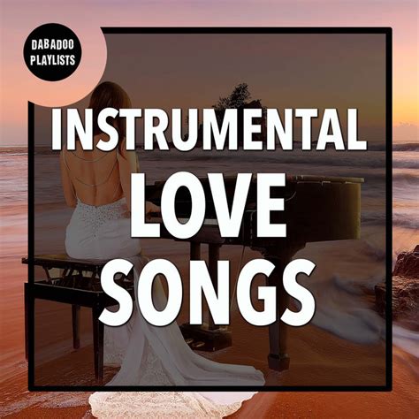 Instrumental Love Songs Soft Instrumental Relaxing Music Playlist