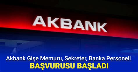 Akbank evden ve ofisten çalışacak personel alımı yapıyor İşte gişe