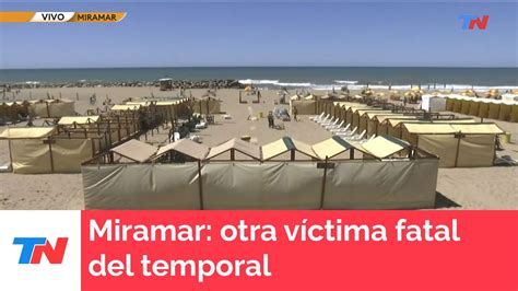 Temporal En Miramar Murió Una Mujer De 84 Años Y Ya Son Dos Las