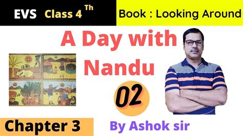 A DAY WITH NANDU CHAPTER 3 CLASS 4 EVS NCERT BASED FULL