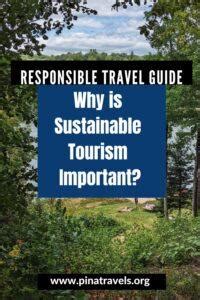 Why Is Sustainable Tourism Important Pina Travels