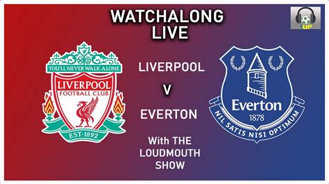 Liverpool Vs Everton Live Premier League Watchalong YouTube