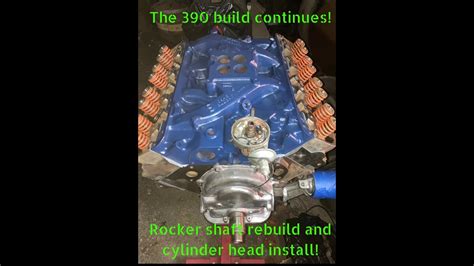 Ford 390 Rocker Shaft Rebuild Cylinder Head And Intake Install YouTube