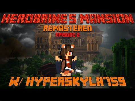 Herobrine S Mansion Remastered Episode 2 The REMASTERED ACOLYTES YouTube