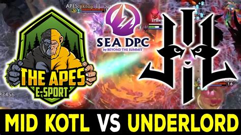 Mid Kotl Vs Mid Underlord The Apes E Sports Vs Lilgun Dpc Sea