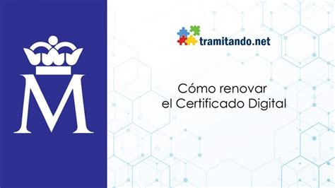 C Mo Renovar El Certificado Digital Tramitando Net