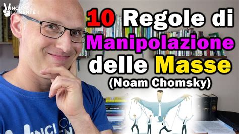 10 Regole Di Manipolazione Delle Masse Noam Chomsky YouTube