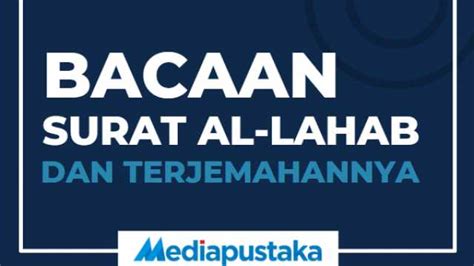 Bacaan Surat Al Lahab Dan Terjemahannya Media Pustaka