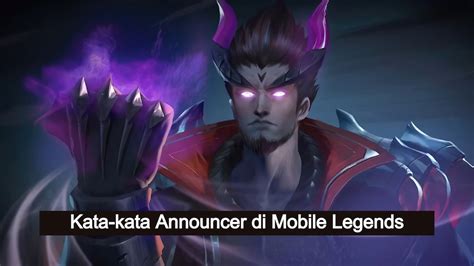 Kata Kata Announcer Mobile Legends Keren Dan Artinya 2022