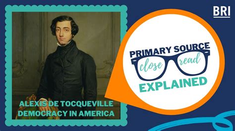 Alexis De Tocquevilles Democracy In America Primary Source Close