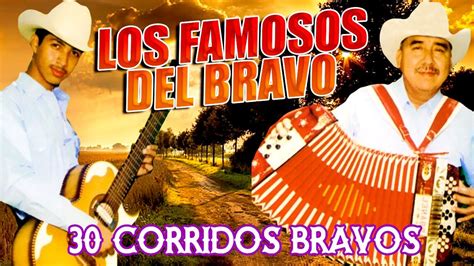 Los Famosos Del Bravo 25 Corridos Bravos Album Completo YouTube