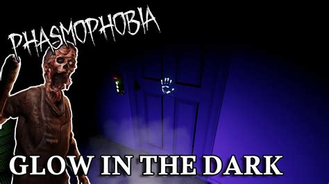 Glow In The Dark Phasmophobia Weekly Challenge Phasmophobia Youtube