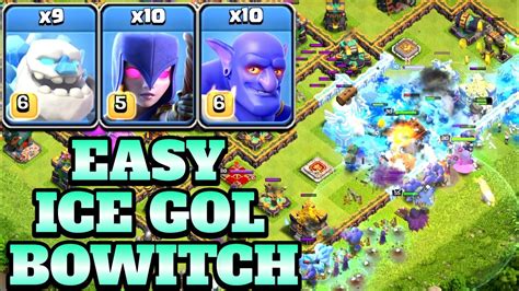 Easy Th14 Ice Golem Bowitch Attack Strategy 9 Golem 10 Bowler 10