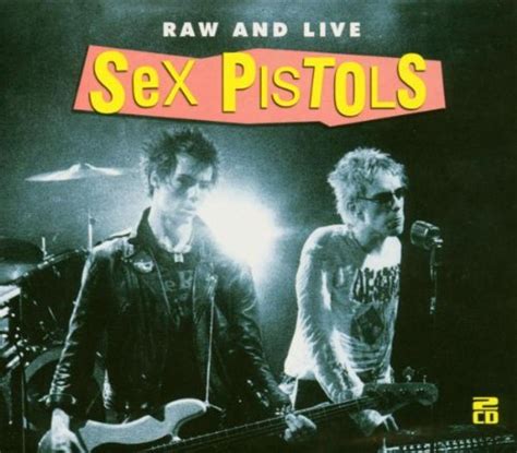 Release Raw And Live By Sex Pistols MusicBrainz