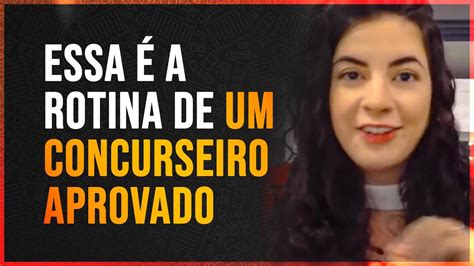 COMO É A ROTINA DE UM CONCURSEIRO APROVADO Laura Amorim YouTube