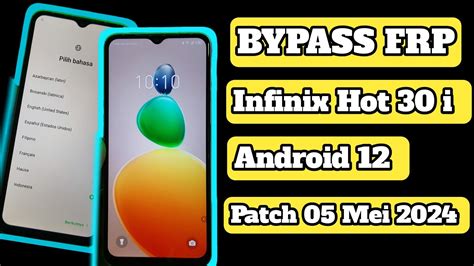 Bypass Frp Infinix Hot 30i Model X669C Android 12 Patch 5 Mei 2024 Tanpa PC YouTube