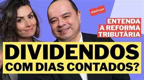 Os Dividendos VÃo Ser Taxados Saiba Se A Reforma TributÁria Vai Mexer