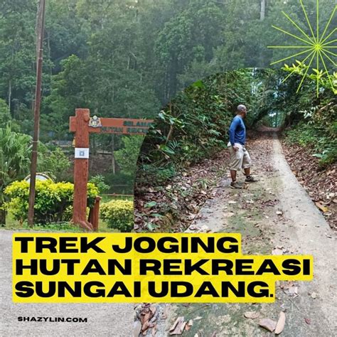 Trek Joging Hutan Rekreasi Sungai Udang Archives Shazylin