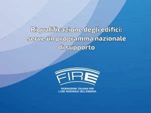 Riqualificazione Degli Edifici Serve Un Programma Nazionale Di