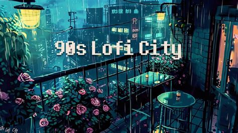 90s Night City Lofi Lofi Rain Lofi Hip Hop Beats To Relax Calm