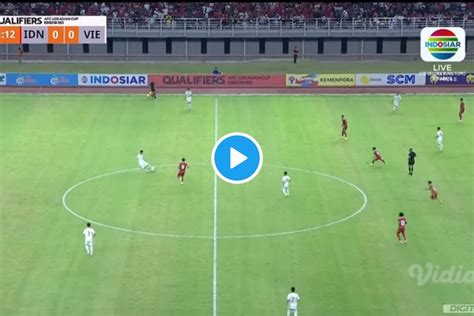 Live Streaming Kualifikasi Piala Asia U Timnas Indonesia Vs Vietnam