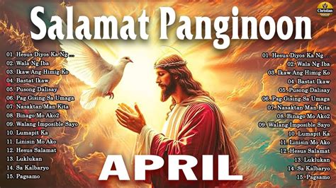 April Salamat Panginoon Lyrics Early Morning Tagalog Christian