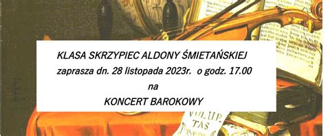 Koncert Barokowy W Wykonaniu Skrzypk W Z Klasy P Aldony Mieta Skiej