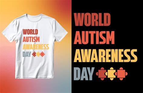 Premium Vector World Autism Awareness Day T Shirt Design