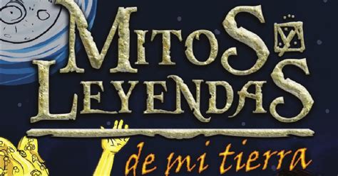 Todo Un Mundo Por Aprender Libro De Mitos Y Leyendas Ideal Para