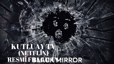 Black Mirror Sezon T Rk E Alt Yaz Resmi Fragman Netflix Youtube