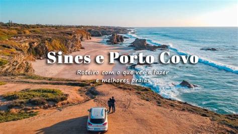 Sines E Porto Covo O Que Visitar Ver E Fazer VagaMundos