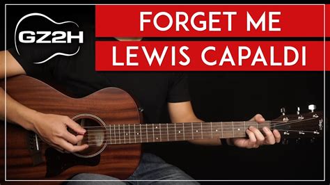 Forget Me Guitar Tutorial Lewis Capaldi Guitar Lesson Easy Chords