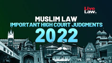 Muslim Law Important High Court Judgments 2022