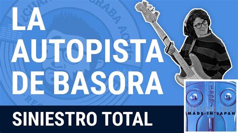 CSGA Sessions 34 SINIESTRO TOTAL Autopista De Basora YouTube