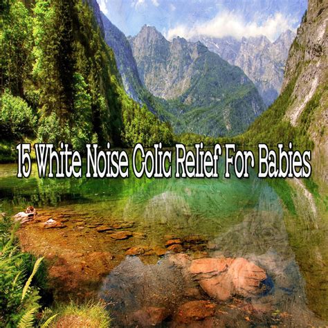 White Noise Colic Relief For Babies Album By White Noise