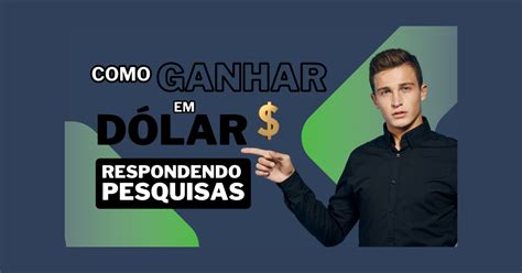 Nova Plataforma Para Ganhar Dinheiro Respondendo Pesquisas Saiba Como