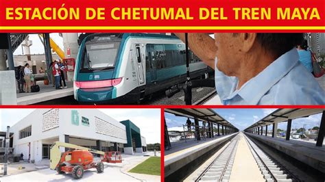 Avances de la Estación de Chetumal del Tren Maya YouTube