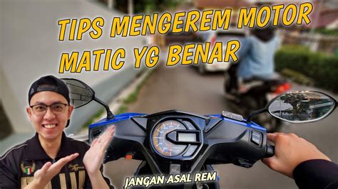 Cara Mengerem Motor Matic Yg Benar Fungsi Rem Kiri Dan Kanan Cara