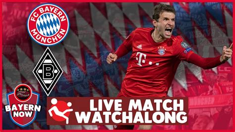 Bayern Munich Vs Borussia M Nchengladbach Live Match Watchalong Youtube