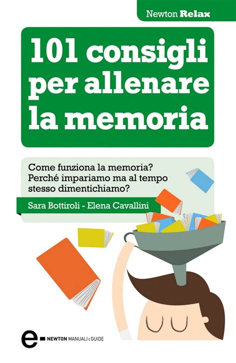 101 Consigli Per Allenare La Memoria Memorie Allenamento Consigli