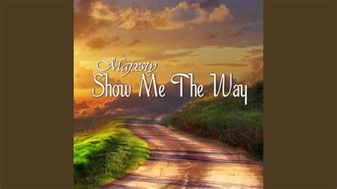 Show Me the Way - YouTube Music