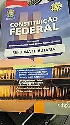 CONSTITUIÇÃO FEDERAL 2024 Atualizada a REFORMA TRIBUTÁRIA inclui