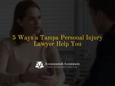 5 Ways A Tampa Personal Injury Lawyer Can Help You Anderson And Anderson