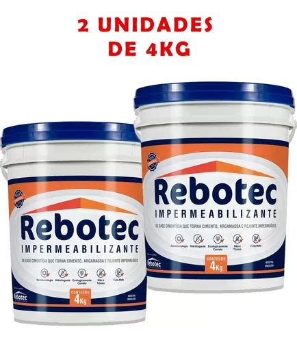 Kit 2 Impermeabilizante Rebotec 4kg Original Total 8kg Frete grátis