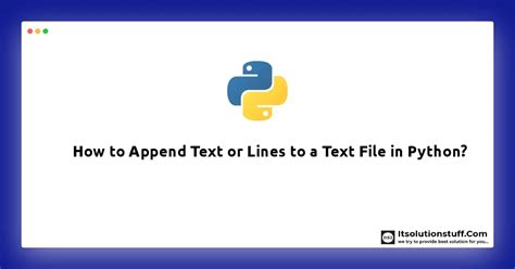 How To Append Text Or Lines To A Text File In Python Itsolutionstuff