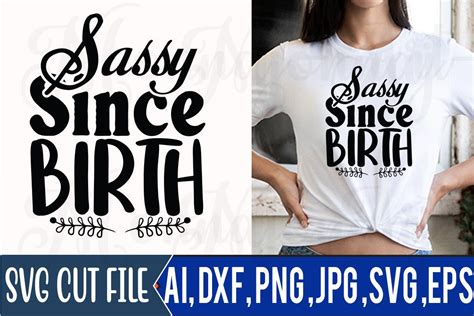 Sassy Since Birth Graphic By Monnaj Art · Creative Fabrica